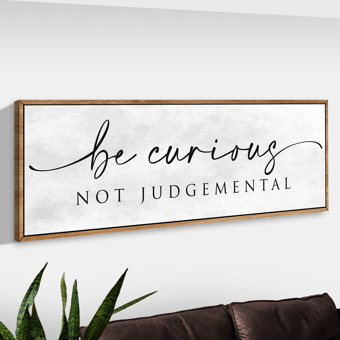 "Be Curious Not Judgemental" Sign – Inspirational Quote Wall Art